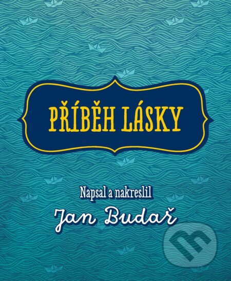 E-kniha: Příběh lásky (Jan Budař). XYZ, 2023 E-kniha: Příběh lásky (Jan Budař). XYZ, 2023