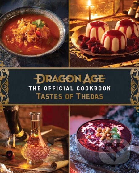 Kniha: Dragon Age: The Official Cookbook (Titan Books). Titan Books, 2023 Kniha: Dragon Age: The Official Cookbook (Titan Books). Titan Books, 2023