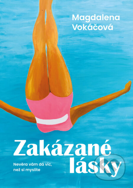 E-kniha: Zakázané lásky (Magdalena Vokáčová a Michaela Adámková). CPRESS, 2023 E-kniha: Zakázané lásky (Magdalena Vokáčová a Michaela Adámková). CPRESS, 2023