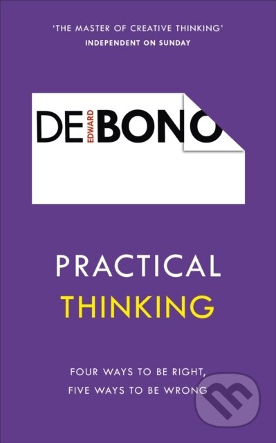 Kniha: Practical Thinking (Edward de Bono). Ebury, 2017 Kniha: Practical Thinking (Edward de Bono). Ebury, 2017