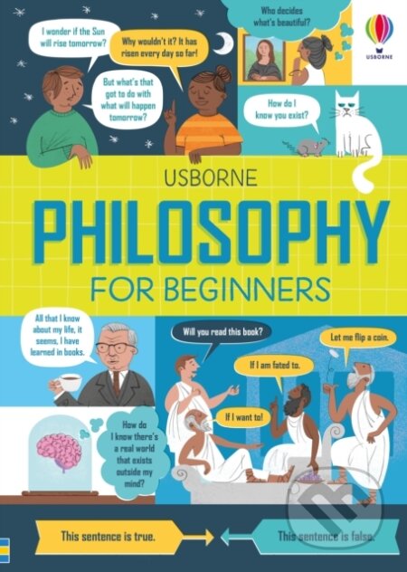 Philosophy for Beginners - Rachel Firth, Minna Lacey, Jordan Akpojaro, Nick Radford (ilustrátor), Usborne, 2020