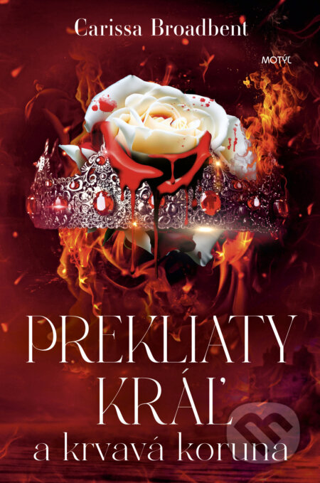 Kniha: Prekliaty kráľ a krvavá koruna (Carissa Broadbent), 2024 Kniha: Prekliaty kráľ a krvavá koruna (Carissa Broadbent), 2024