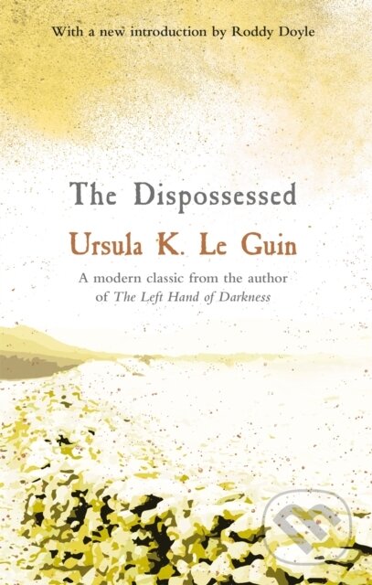 Kniha: The Dispossessed (Ursula K. Le Guin). Gollancz, 2019 Kniha: The Dispossessed (Ursula K. Le Guin). Gollancz, 2019