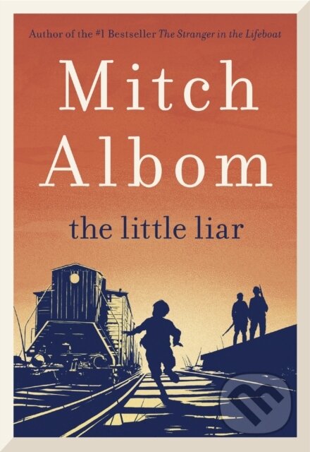 Kniha: The Little Liar (Mitch Albom). Sphere, 2023 Kniha: The Little Liar (Mitch Albom). Sphere, 2023