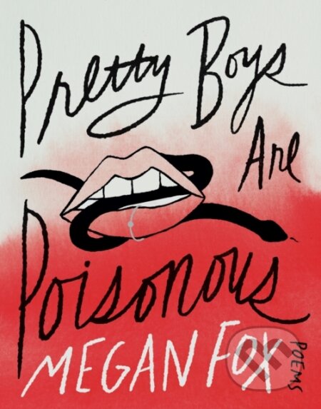 Kniha: Pretty Boys Are Poisonous (Megan Fox). Headline Publishing Group, 2023 Kniha: Pretty Boys Are Poisonous (Megan Fox). Headline Publishing Group, 2023