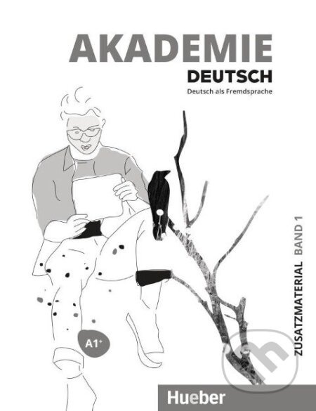 Kniha: Akademie Deutsch A1+. Band 1 - Zusatzmaterial mit Audios online (Sabrina Schmohl). Max Hueber Verlag Kniha: Akademie Deutsch A1+. Band 1 - Zusatzmaterial mit Audios online (Sabrina Schmohl). Max Hueber Verlag