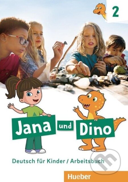 Kniha: Jana und Dino 2 - Arbeitsbuch (Michael Priesteroth). Max Hueber Verlag Kniha: Jana und Dino 2 - Arbeitsbuch (Michael Priesteroth). Max Hueber Verlag