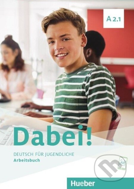 Kniha: Dabei! A2.1. Deutsch für Jugendliche.Deutsch als Fremdsprache. Arbeitsbuch (Gabriele Kopp). Max Hueber Verlag Kniha: Dabei! A2.1. Deutsch für Jugendliche.Deutsch als Fremdsprache. Arbeitsbuch (Gabriele Kopp). Max Hueber Verlag