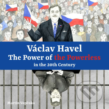 Audiokniha: Václav Havel - The Power of the Powerless in the 20th Century (Martin Vopěnka). Tympanum, 2023 Audiokniha: Václav Havel - The Power of the Powerless in the 20th Century (Martin Vopěnka). Tympanum, 2023