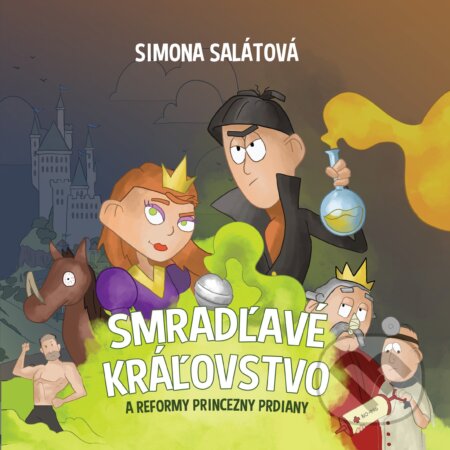 Kniha: Smradľavé kráľovstvo a reformy princezny Prdiany (Simona Salátová). Silné reči, 2023 Kniha: Smradľavé kráľovstvo a reformy princezny Prdiany (Simona Salátová). Silné reči, 2023