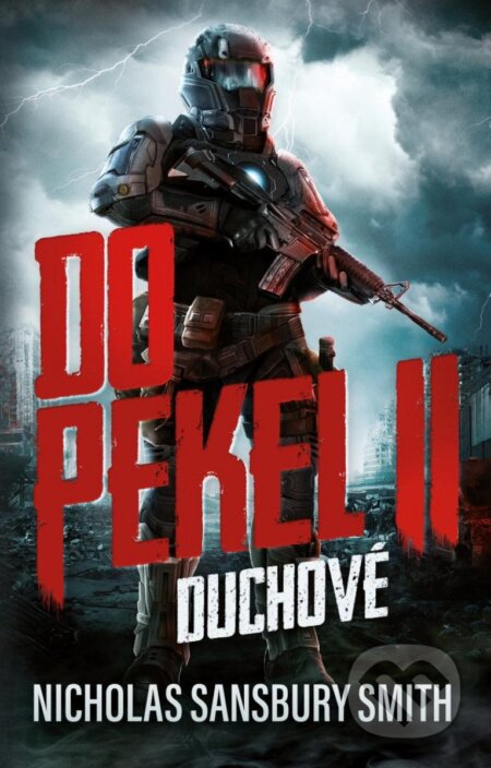 Kniha: Do pekel II (Nicholas Sansbury Smith). Laser books, 2023 Kniha: Do pekel II (Nicholas Sansbury Smith). Laser books, 2023
