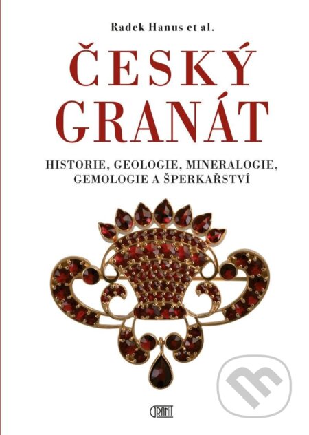 Kniha: Český granát (Radek Hanus). Granit, 2023 Kniha: Český granát (Radek Hanus). Granit, 2023