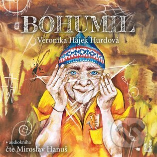 Audiokniha: Bohumil (Veronika Hurdová). OneHotBook, 2023 Audiokniha: Bohumil (Veronika Hurdová). OneHotBook, 2023