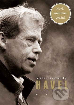 Kniha: Havel (Michael Žantovský). Argo, 2023 Kniha: Havel (Michael Žantovský). Argo, 2023