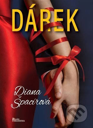 Kniha: Dárek (Diana Špacírová). Naše rodina, 2023 Kniha: Dárek (Diana Špacírová). Naše rodina, 2023