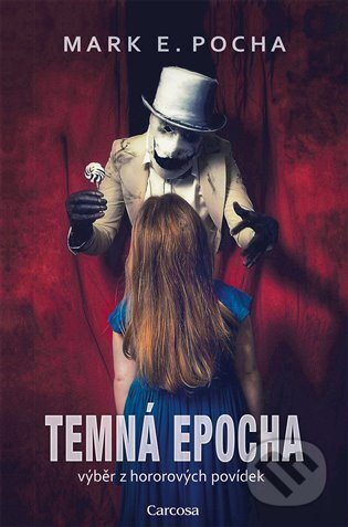 Kniha: Temná epocha (Mark E. Pocha). Carcosa, 2023 Kniha: Temná epocha (Mark E. Pocha). Carcosa, 2023
