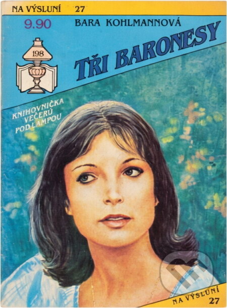Kniha: Tři baronesy (Bara Kohlmann). Ivo Železný, 1992 Kniha: Tři baronesy (Bara Kohlmann). Ivo Železný, 1992