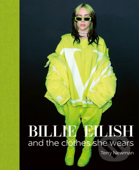 Kniha: Billie Eilish (Terry Newman). ACC Art Books, 2023 Kniha: Billie Eilish (Terry Newman). ACC Art Books, 2023