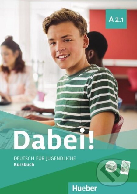 Kniha: Dabei! A2.1. Deutsch für Jugendliche.Deutsch als Fremdsprache. Kursbuch (Gabriele Kopp). Max Hueber Verlag Kniha: Dabei! A2.1. Deutsch für Jugendliche.Deutsch als Fremdsprache. Kursbuch (Gabriele Kopp). Max Hueber Verlag