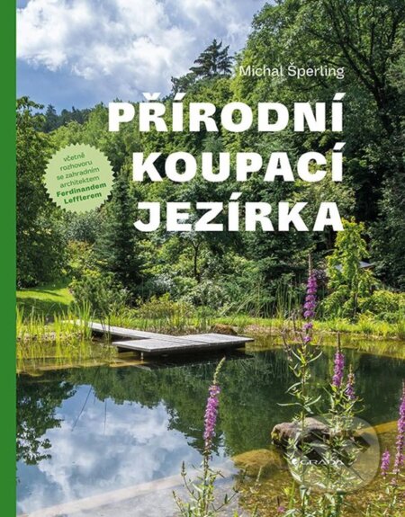 Kniha: Přírodní koupací jezírka (Michal Sperling). Grada, 2023 Kniha: Přírodní koupací jezírka (Michal Sperling). Grada, 2023