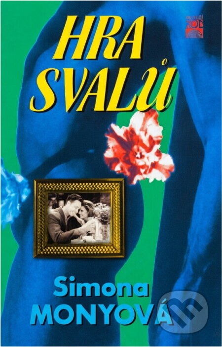 Kniha: Hra svalů (Simona Monyová). , 1999 Kniha: Hra svalů (Simona Monyová). , 1999