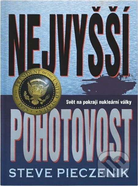Kniha: Nejvyšší pohotovost (Milan Soška a Steve R. Pieczenik). , 2003 Kniha: Nejvyšší pohotovost (Milan Soška a Steve R. Pieczenik). , 2003
