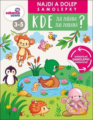Kniha: Kde žijí zvířátka/žijú zvieratká? Najdi a dolep samolepky (Ditipo a.s.). Ditipo a.s., 2023 Kniha: Kde žijí zvířátka/žijú zvieratká? Najdi a dolep samolepky (Ditipo a.s.). Ditipo a.s., 2023