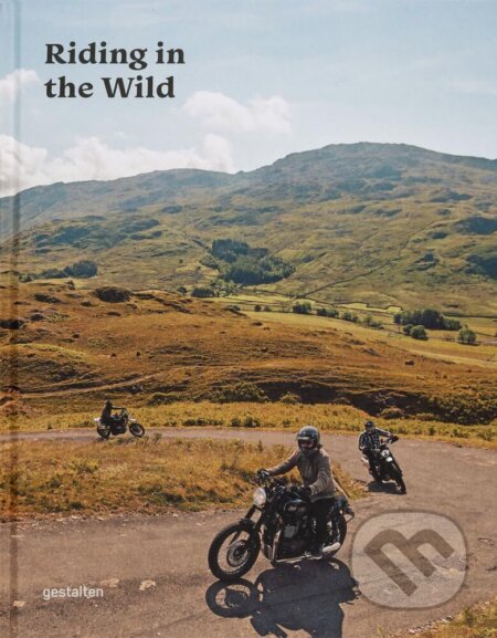 Kniha: Riding in the Wild (Jordan Gibbons). Gestalten Verlag, 2023 Kniha: Riding in the Wild (Jordan Gibbons). Gestalten Verlag, 2023