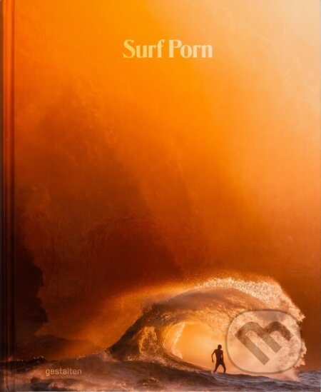 Kniha: Surf Porn (Gaspard Konrad). Gestalten Verlag, 2023 Kniha: Surf Porn (Gaspard Konrad). Gestalten Verlag, 2023