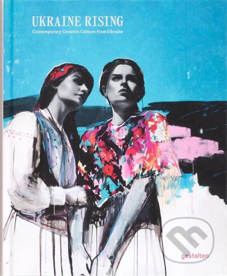 Kniha: Ukraine Rising (Lucia Bondar). Gestalten Verlag, 2023 Kniha: Ukraine Rising (Lucia Bondar). Gestalten Verlag, 2023