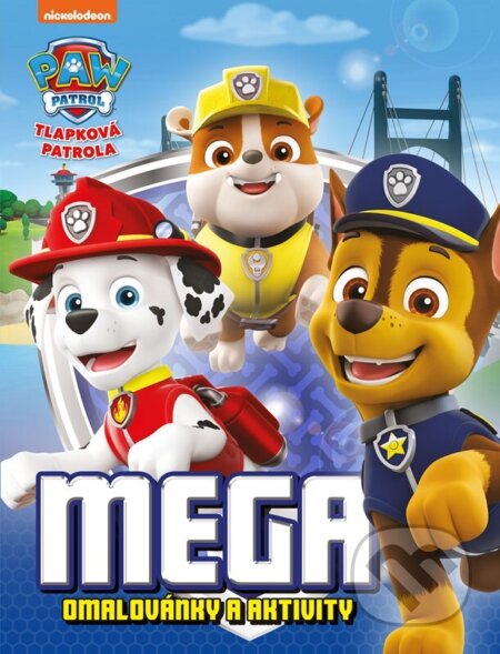Kniha: Tlapková patrola: Mega omalovánky a aktivity (Autorský kolektív). Egmont ČR, 2023 Kniha: Tlapková patrola: Mega omalovánky a aktivity (Autorský kolektív). Egmont ČR, 2023