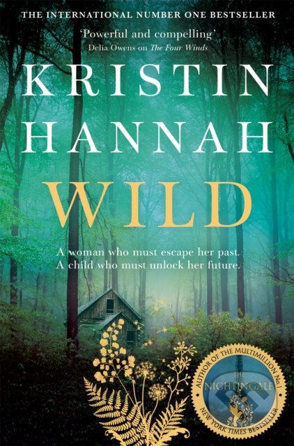 Kniha: Wild (Kristin Hannah). Pan Books, 2021 Kniha: Wild (Kristin Hannah). Pan Books, 2021