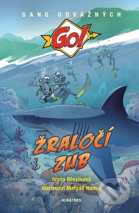 Kniha: Žraločí zub (Ivona Březinová). Albatros CZ, 2023 Kniha: Žraločí zub (Ivona Březinová). Albatros CZ, 2023