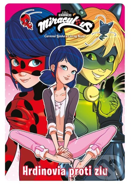 Kniha: Čarovná Lienka a Čierny Kocúr: Hrdinovia proti zlu (Egmont SK). Egmont SK, 2023 Kniha: Čarovná Lienka a Čierny Kocúr: Hrdinovia proti zlu (Egmont SK). Egmont SK, 2023