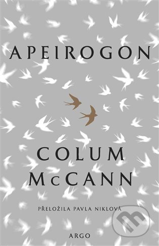 E-kniha: Apeirogon (Colum McCann). Argo, 2023 E-kniha: Apeirogon (Colum McCann). Argo, 2023