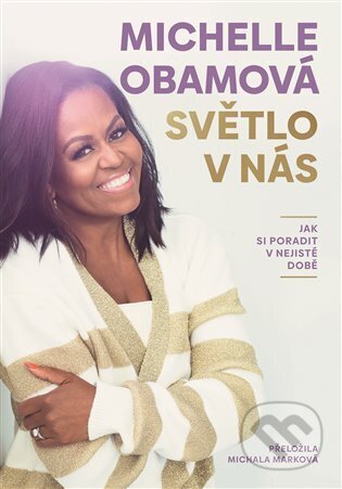 E-kniha: Světlo v nás (Michelle Obama). Argo, 2023 E-kniha: Světlo v nás (Michelle Obama). Argo, 2023