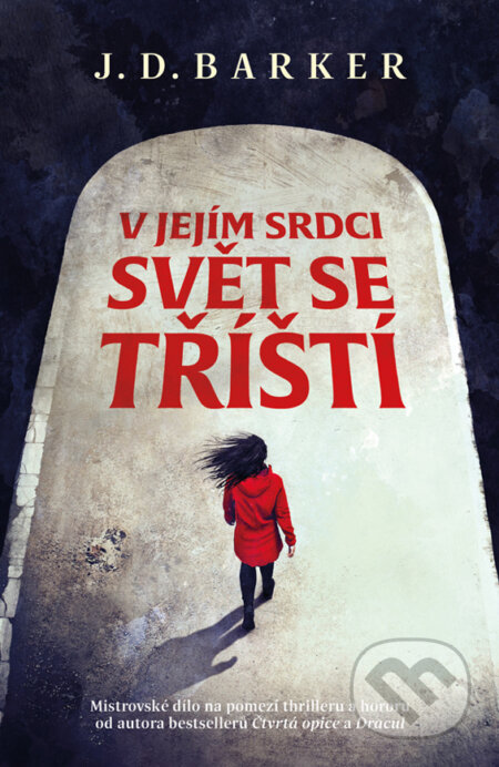 E-kniha: V jejím srdci svět se tříští (J.D. Barker). Fobos, 2023 E-kniha: V jejím srdci svět se tříští (J.D. Barker). Fobos, 2023