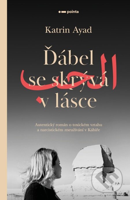 Kniha: Ďábel se skrývá v lásce (Katrin Ayad). Pointa, 2023 Kniha: Ďábel se skrývá v lásce (Katrin Ayad). Pointa, 2023