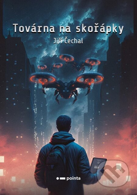Kniha: Továrna na skořápky (Jiří Čechal). Pointa, 2023 Kniha: Továrna na skořápky (Jiří Čechal). Pointa, 2023