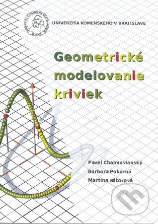 Kniha: Geometrické modelovanie kriviek (Pavel Chalmovianský). Univerzita Komenského Bratislava, 2017 Kniha: Geometrické modelovanie kriviek (Pavel Chalmovianský). Univerzita Komenského Bratislava, 2017