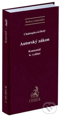 Kniha: Autorský zákon (Helena Chaloupková a Petr Holý). C. H. Beck DE, 2023 Kniha: Autorský zákon (Helena Chaloupková a Petr Holý). C. H. Beck DE, 2023