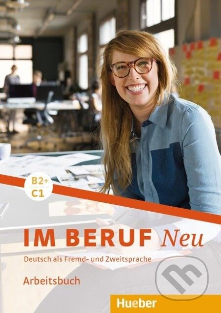 Kniha: Im Beruf NEU B2+/C1 (Sabine Schlüter). Max Hueber Verlag Kniha: Im Beruf NEU B2+/C1 (Sabine Schlüter). Max Hueber Verlag
