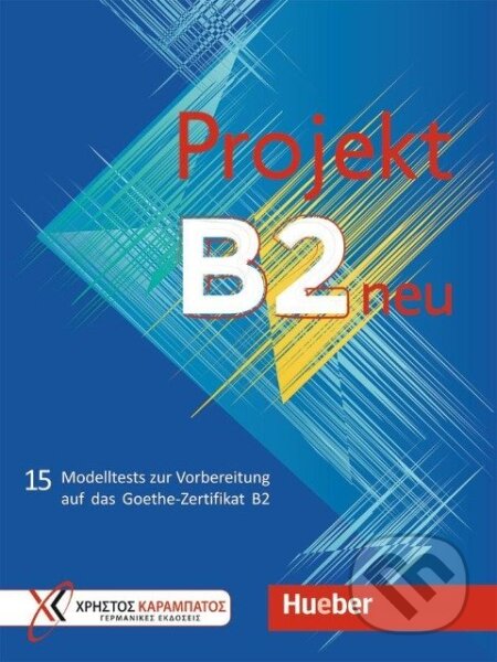 Kniha: Projekt B2 neu - Übungsbuch (Jo Glotz-Kastanis). Max Hueber Verlag Kniha: Projekt B2 neu - Übungsbuch (Jo Glotz-Kastanis). Max Hueber Verlag