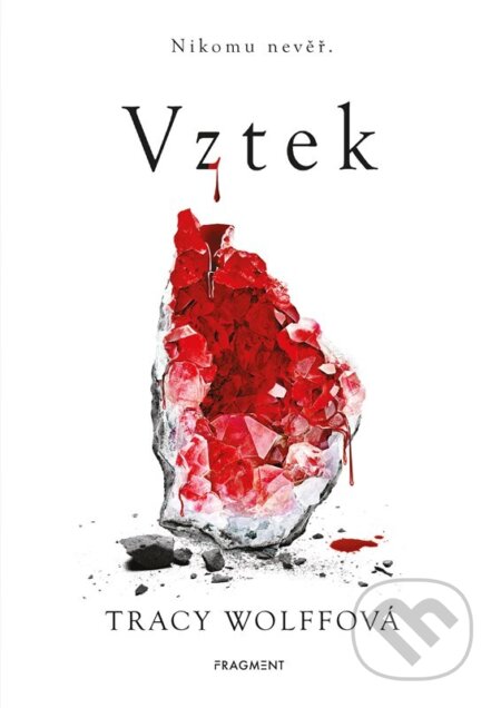 Kniha: Vztek (Tracy Wolff). Nakladatelství Fragment, 2023 Kniha: Vztek (Tracy Wolff). Nakladatelství Fragment, 2023