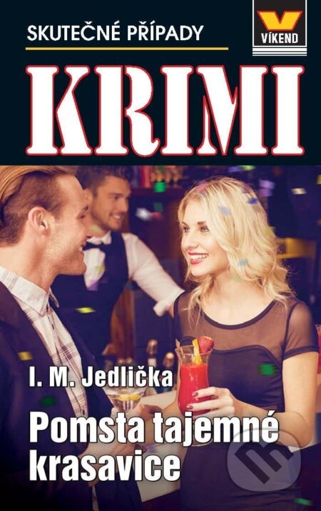 Kniha: Pomsta tajemné krasavice - Krimi 4/23 (M. I. Jedlička). Víkend, 2023 Kniha: Pomsta tajemné krasavice - Krimi 4/23 (M. I. Jedlička). Víkend, 2023