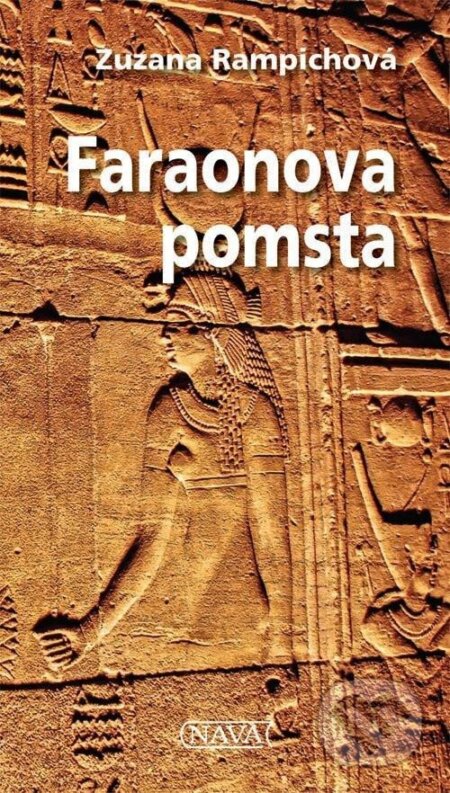 Kniha: Faraonova pomsta (Zuzana Rampichová). Nava, 2023 Kniha: Faraonova pomsta (Zuzana Rampichová). Nava, 2023