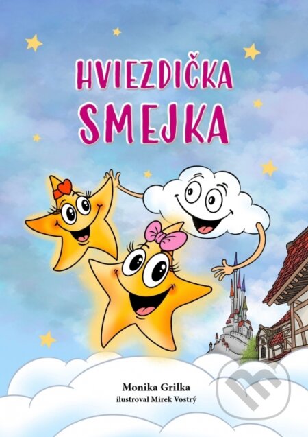 Kniha: Hviezdička Smejka (Monika Grilka). Monika Grilusová, 2023 Kniha: Hviezdička Smejka (Monika Grilka). Monika Grilusová, 2023