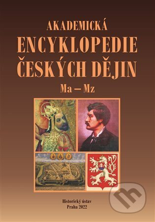 Kniha: Akademická encyklopedie českých dějin VIII. Ma - Mz (Jaroslav Pánek). Historický ústav AV ČR, 2023 Kniha: Akademická encyklopedie českých dějin VIII. Ma - Mz (Jaroslav Pánek). Historický ústav AV ČR, 2023