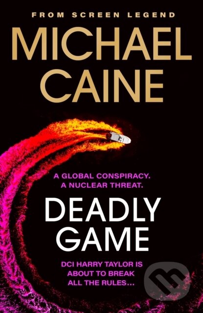 Kniha: Deadly Game (Michael Caine). Hodder and Stoughton, 2023 Kniha: Deadly Game (Michael Caine). Hodder and Stoughton, 2023
