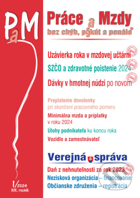 Kniha: Práce a Mzdy č. 1 / 2024 bez chýb, pokút a penále - Uzávierka roka v mzdovej učtárni (Poradca s.r.o.). Poradca s.r.o., 2024 Kniha: Práce a Mzdy č. 1 / 2024 bez chýb, pokút a penále - Uzávierka roka v mzdovej učtárni (Poradca s.r.o.). Poradca s.r.o., 2024